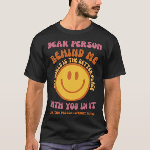 T-shirt Chère Personne Derrière Moi, Le Monde Est Un Meill
