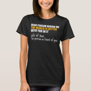 T-shirt Chère Personne Derrière Moi, Le Monde Est Un Meill