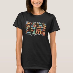 T-shirt Chère personne derrière moi, vous êtes extraordina