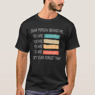 T-shirt Chère Personne Derrière Moi, Vous Êtes Extraordina