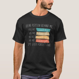 T-shirt Chère Personne Derrière Moi Vous Êtes Extraordinai