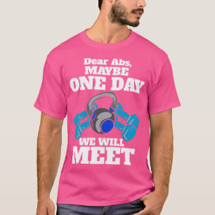 T-shirt Chers Abs Peut-Être Qu'Un Jour, Nous Rencontrerons