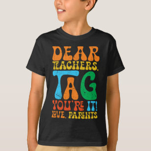 T-shirt Chers enseignants Étiquette Vous êtes ça l'amour P