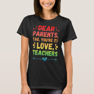 T-shirt Chers parents Balise Vous êtes ça l'amour Enseigna