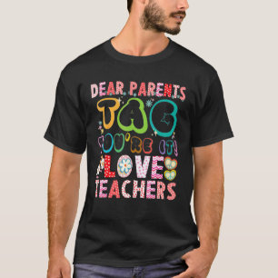 T-shirt Chers parents, c'est votre tour, amour d'enseignan