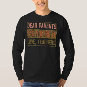 T-shirt Chers parents Tag Vous êtes Enseignant It Love