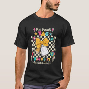 T-shirt Chers parents Tag You're It Amour Personnel de can