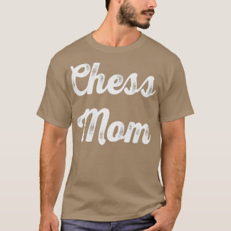 T-shirt Chess Mom Funny Mom Chess Lover Cadeau Mère39s Day