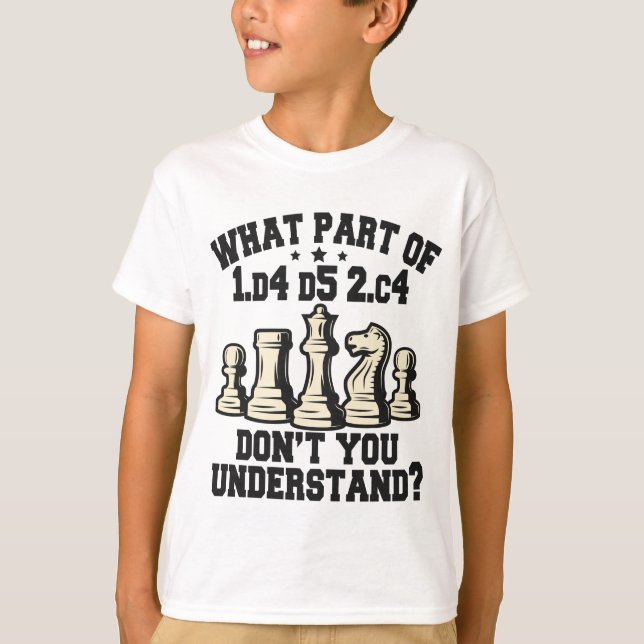 T-shirt Chess Player What Part Of Don't You understand (Devant)