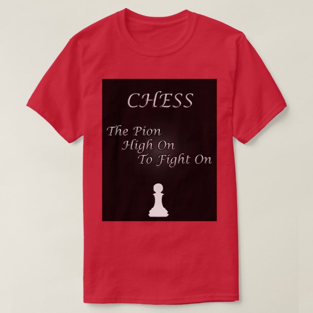 T-shirt Chess Slogan The Pion  (Design devant)