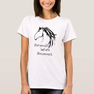 T-shirt Cheval avant le ménage Citation amusante