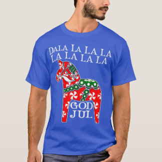 T-shirt Cheval de Dala Dala la la la Drôle de Noël God Jul