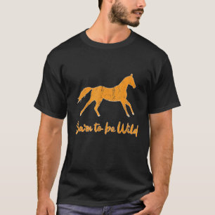 T-shirt Cheval Dit Que J'Ai Épousé D'Être Sauvage Je Cheva