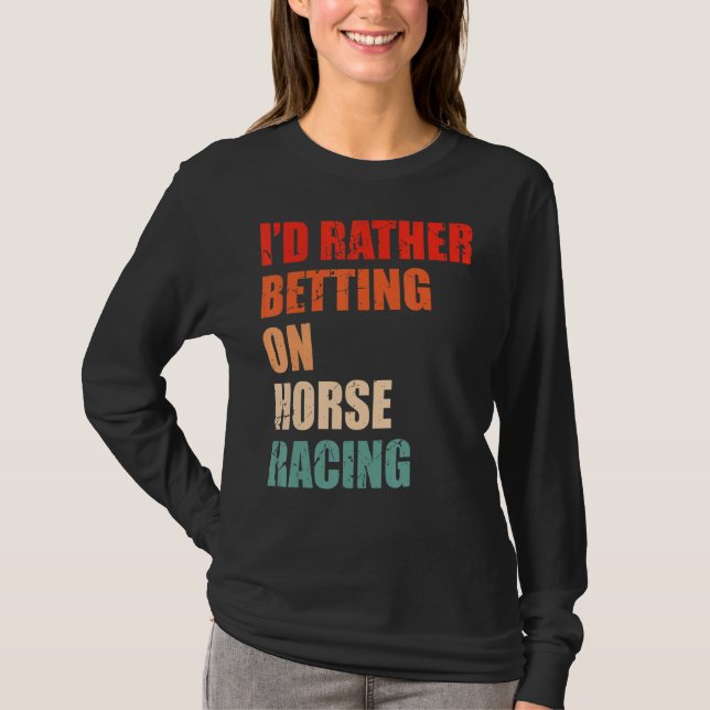 T-shirt Cheval Racing Dit Pour Un De Horse Derby 1 (Devant)