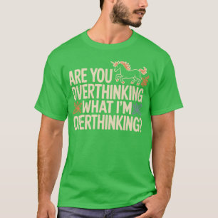 T-shirt Cheval Réfléchissez-vous trop à ce que je réfléchi