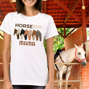 T-shirt Cheval Show Mama-Equestrienne Maman Pour Femmes