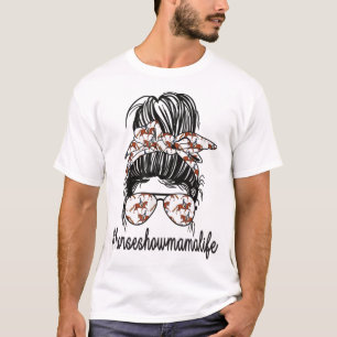 T-shirt Cheval Show Mama Life Messy Bun Equestre Mère T