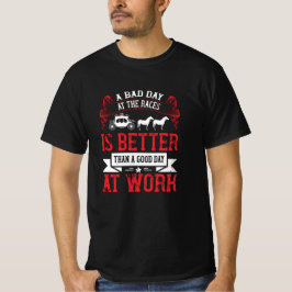 T-shirt Cheval - Une Mauvaise Journée À La Course Est Mieu