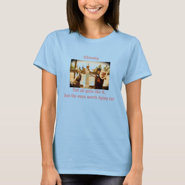 T-shirt Chevalerie - les filles aiment ça ! (Devant)