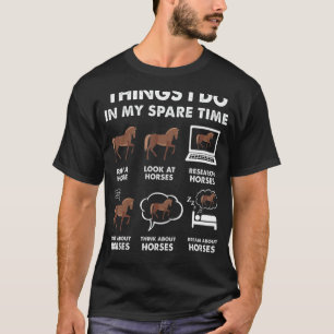 T-shirt Chevaux 6 Choses Que Je Fais Dans Mon Cheval Temps