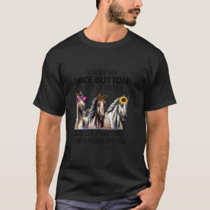 T-shirt Chevaux Amusants Désolé Mon Bouton Agréable N'Est