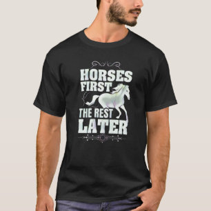 T-shirt Chevaux d'abord le reste plus tard