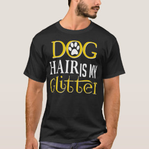 T-shirt Cheveux de chien est ma Parties scintillant Drôle