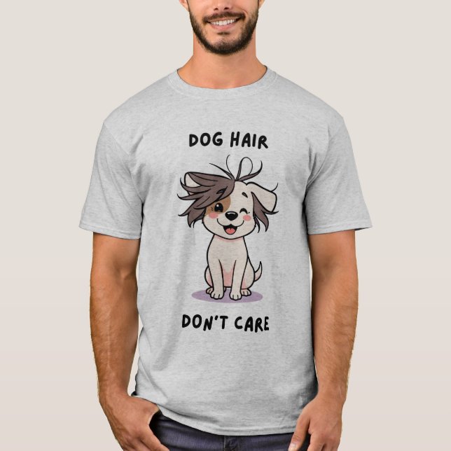 T-shirt Cheveux de chien, ne vous en souciez pas ! (Devant)