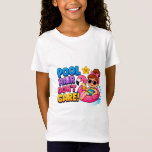 T-Shirt 🏖️ Cheveux de piscine, on s'en fiche, les filles 