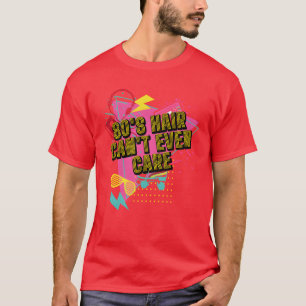 T-shirt Cheveux des années 80 ne peuvent même pas s'en sou