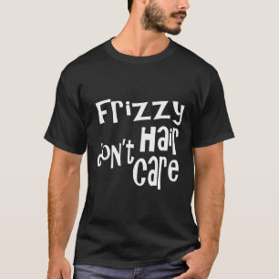 T-shirt Cheveux Fraîches Ne Se Soucie Pas Des Cheveux Cour