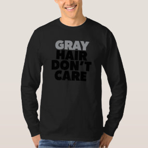 T-shirt Cheveux gris ne se soucient pas de l'âge d'argent