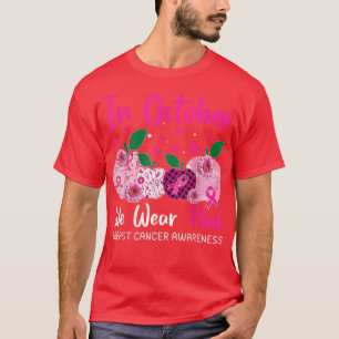 T-shirt Chez October We Wear Pink Breast Cancer Teacher