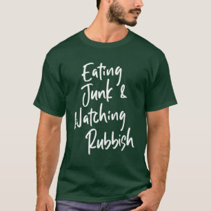 T-shirt Chez Vous, Mangez Seul Du Junk Et Regardez Le Thir