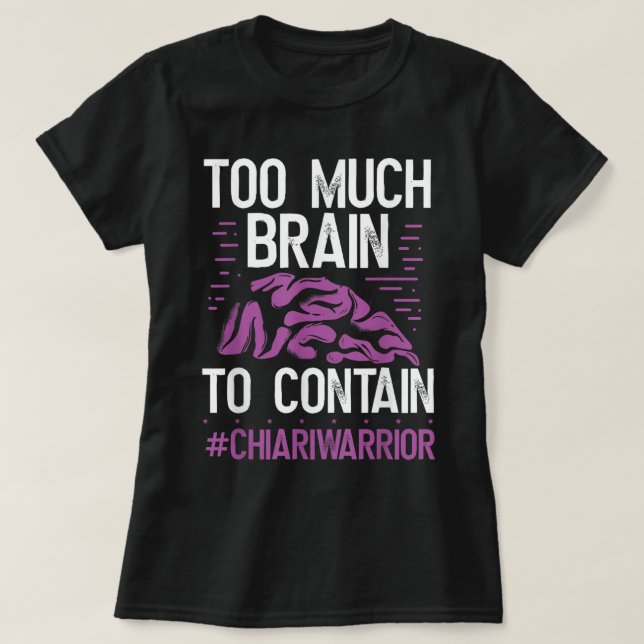T-shirt Chiari Malformation Awareness Too much Brain Purpl (Design devant)
