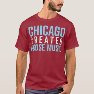 T-shirt Chicago House Music - Rave Electronic Dance