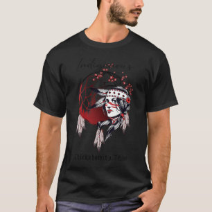 T-shirt Chickahominy Amérindien Proud Girl Dre