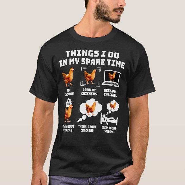 T-shirt Chicken Chick Chick Que Je Fais Dans Mon Temps De  (Devant)