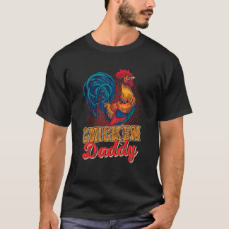 T-shirt Chicken Daddy Chicken Farmer Happy Fatheru2019s