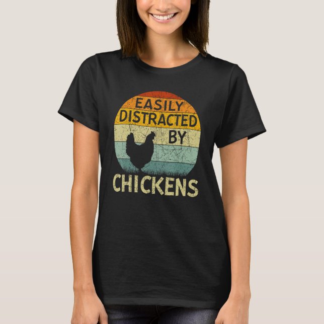 T-shirt Chicken  Easily Distracted By Chickens (Devant)