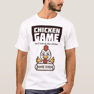 T-shirt Chicken Game Don't Look At The Chicken