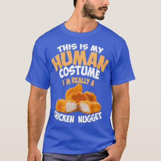 T-shirt Chicken Nugget Human Really Costume  Cute Foodie