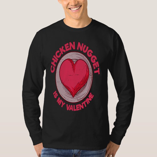 T-shirt Chicken Nugget Is My Valentine Nuggets (Devant)