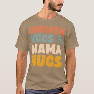 T-shirt Chicken Nugs and Mama Hugsoddler Nuggets Food fami
