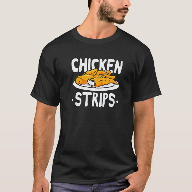 T-shirt Chicken Strips Fried Chicken   (Devant)