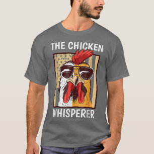 T-shirt Chicken Whisperer Backyard Chicken Lover Farmer T-