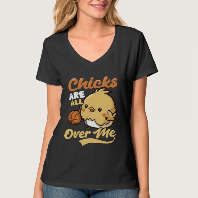 T-shirt Chicks All Over Me Basketball Easter (Devant)