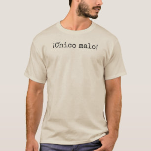 T-shirt ¡Chico malo ! (Mauvais garçon !)