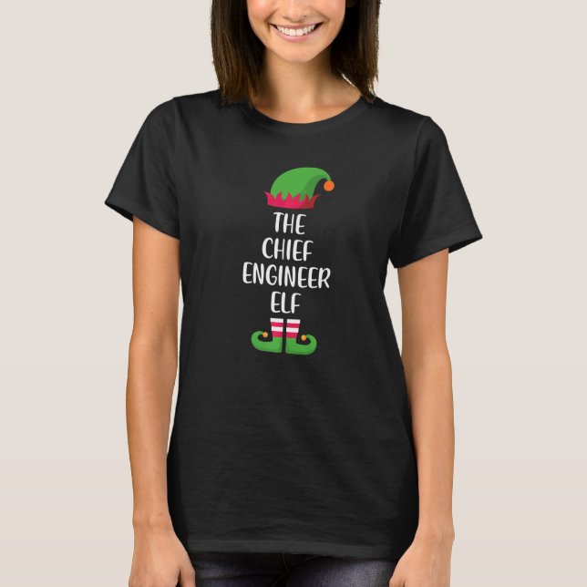 T-shirt Chief Engineer Elf Family Matching Group Christmas (Devant)