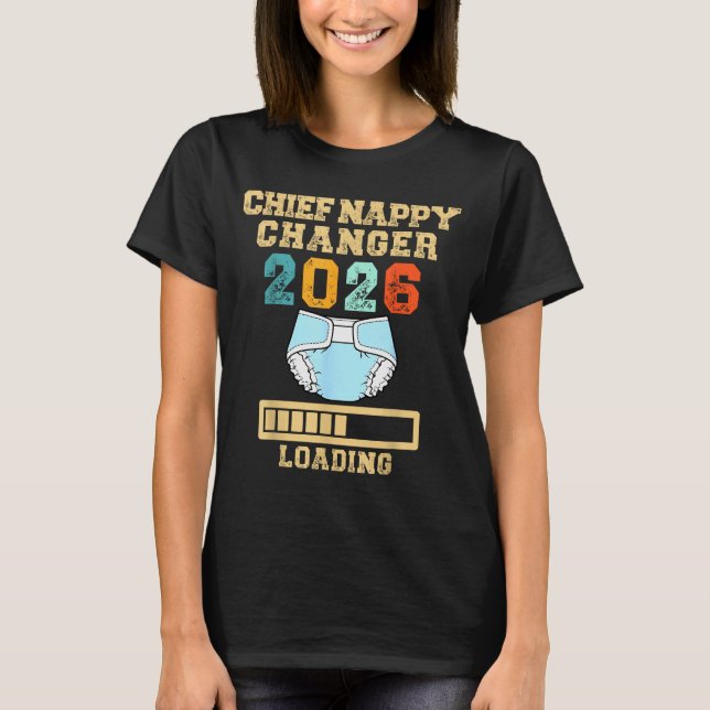 T-shirt Chief Nappy Changer 2026 New Baby Loading Funny Pr (Devant)